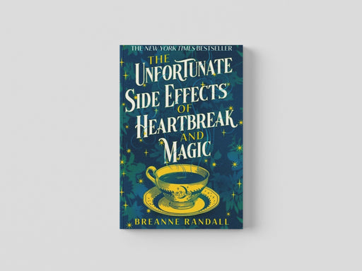 The Unfortunate Side Effects of Heartbreak and Magic Paperback / softback