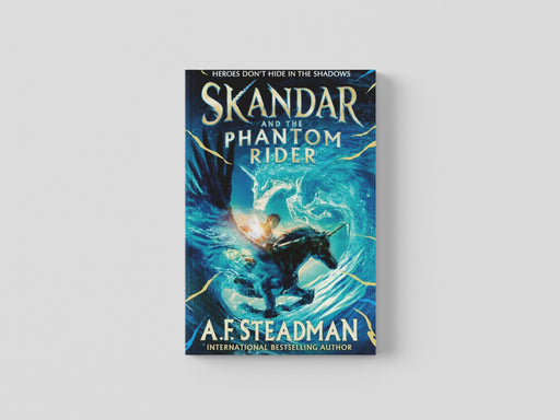 Skandar and the Phantom Rider : the spectacular sequel to Skandar and the Unicorn Thief, the biggest fantasy adventure since Harry Potter