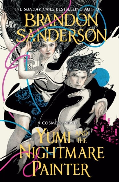 Yumi and the Nightmare Painter : A Cosmere Novel by Brandon Sanderson