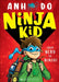 Ninja Kid: From Nerd to Ninja by Anh Do