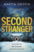 The Second Stranger : One detective. One murderer. But which is which? by Martin Griffin