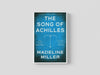 The Song of Achilles by Madeline Miller