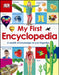 My First Encyclopedia : A Wealth of Knowledge at your Fingertips