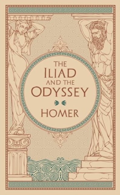 The Iliad & The Odyssey (Barnes & Noble Collectible Editions) by Homer