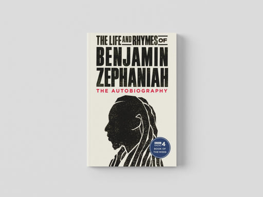 The Life and Rhymes of Benjamin Zephaniah Paperback / softback