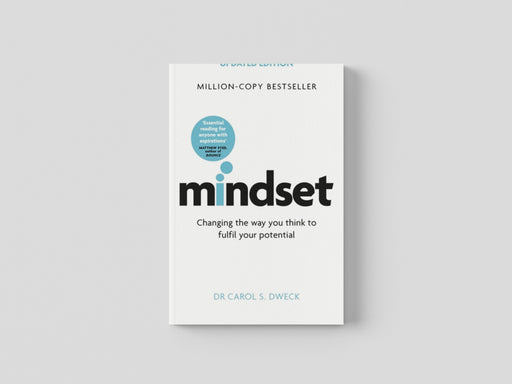 Mindset - Updated Edition: Changing The Way You think To Fulfil Your Potential by Dr Carol Dweck
