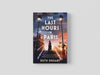 The Last Hours in Paris: A powerful, moving and redemptive story of wartime love and sacrifice for fans of historical fiction Paperback / softback