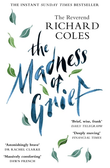The Madness of Grief: A Memoir of Love and Loss by Reverend Richard Coles