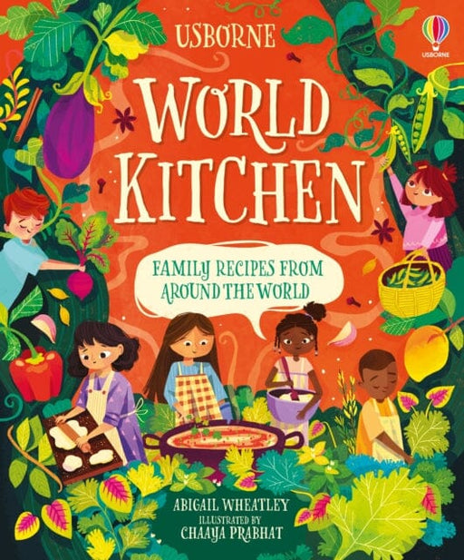 World Kitchen : A Children's Cookbook by Abigail Wheatley