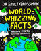 World-whizzing Facts: Awesome Earth Questions Answered by Dr Emily Grossman