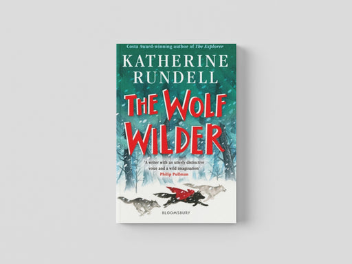 The Wolf Wilder by Katherine Rundell