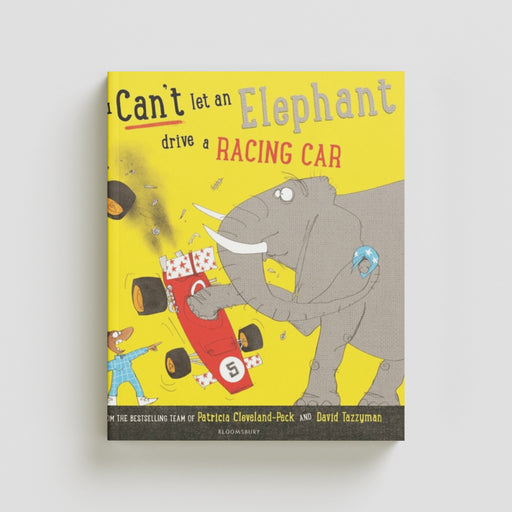 You Can't Let an Elephant Drive a Racing Car by Patricia Cleveland-Peck