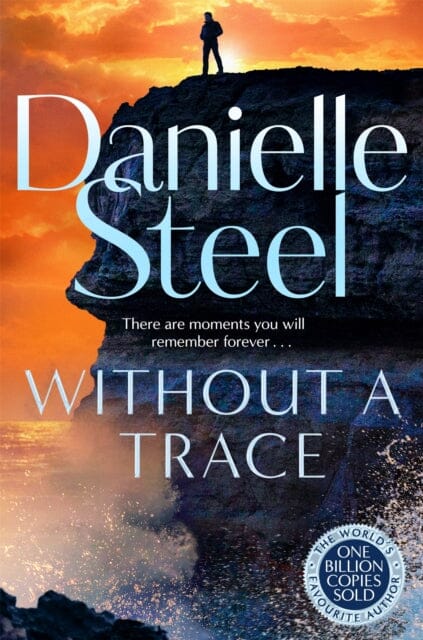 Without A Trace : A gripping story of a fight for happiness from the billion copy bestseller by Danielle Steel