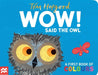 WOW! Said the Owl : A first book of colours