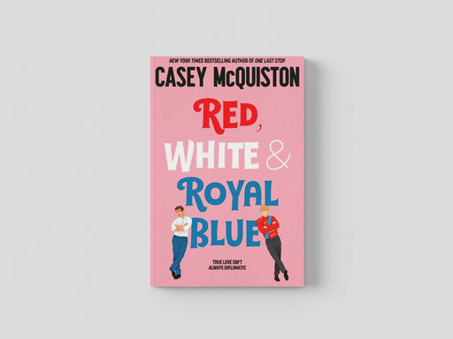 Red, White & Royal Blue by Casey McQuiston