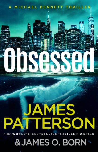 Obsessed : (Michael Bennett 15) by James Patterson