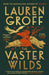 The Vaster Wilds by Lauren Groff