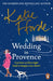 A Wedding in Provence : From the #1 bestselling author of uplifting feel-good fiction