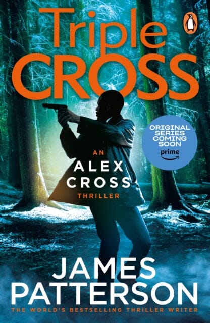 Triple Cross : (Alex Cross 30) by James Patterson