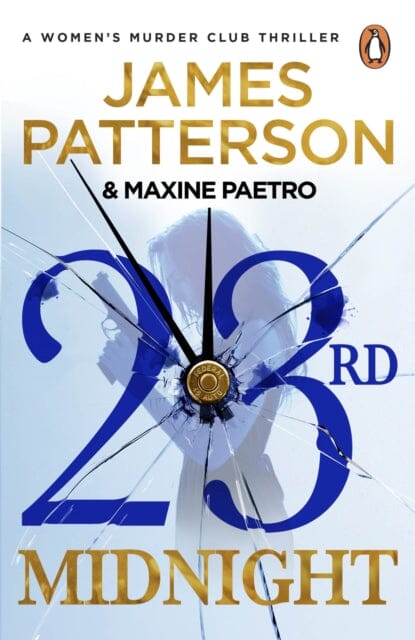 23rd Midnight : A serial killer behind bars. A copycat killer on the loose. (Women's Murder Club 23) by James Patterson