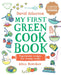My First Green Cook Book: Vegetarian Recipes for Young Cooks by David Atherton
