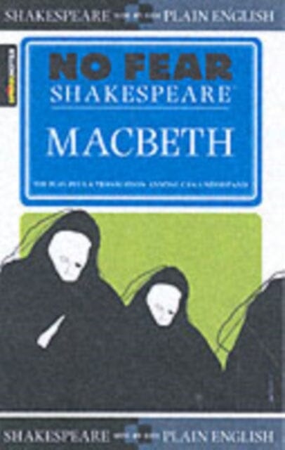 Macbeth (No Fear Shakespeare) : Volume 1 by SparkNotes