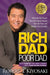 Rich Dad Poor Dad: What the Rich Teach Their Kids About Money That the Poor and Middle Class Do Not! by Robert T. Kiyosaki