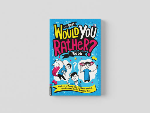 The Best Would You Rather Book by Gary Panton