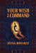 Your Wish Is My Command