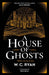 A House of Ghosts by W. C. Ryan
