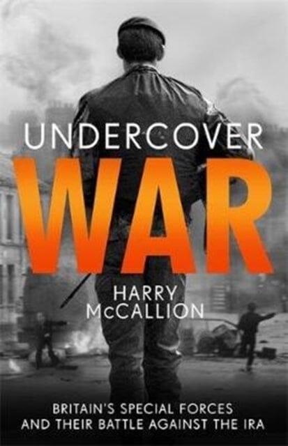 Undercover War by Harry McCallion