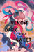 A Venom Dark and Sweet