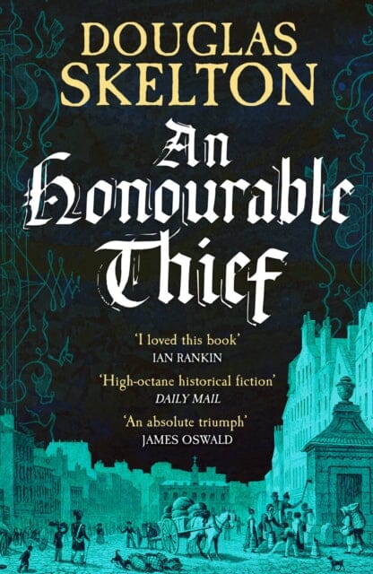 An Honourable Thief : A must-read historical crime thriller by Douglas Skelton