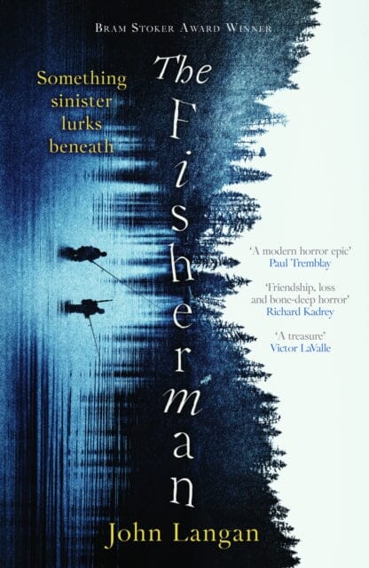 The Fisherman : A chilling supernatural horror epic by John Langan