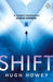 Shift : The thrilling dystopian series, and the #1 drama in history of Apple TV (Silo) by Hugh Howey