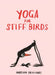 Yoga for Stiff Birds by Marion Deuchars