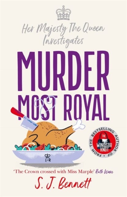 Murder Most Royal : The royally brilliant murder mystery from the author of THE WINDSOR KNOT by S.J. Bennett