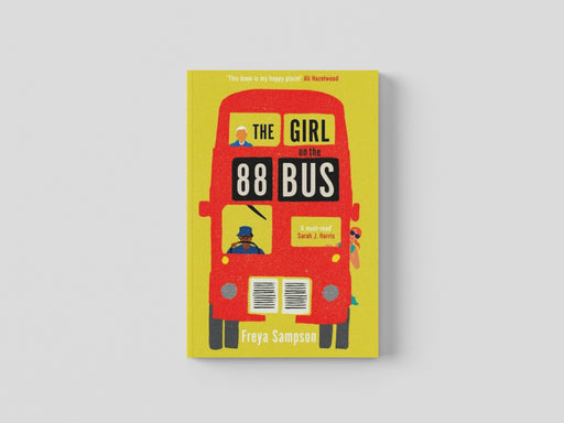 The Girl on the 88 Bus : The most heart-warming novel of 2022, perfect for fans of Libby Page by Freya Sampson