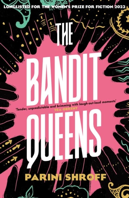 The Bandit Queens : Longlisted for the Women's Prize for Fiction 2023