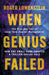 When Genius Failed : The Rise and Fall of Long Term Capital Management