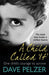 A Child Called It : The book that broke a million hearts by Dave Pelzer