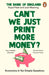 Can't We Just Print More Money? : Economics in Ten Simple Questions