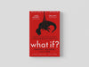 What If? by Randall Munroe