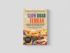 The Slow Road To Tehran Paperback / softback