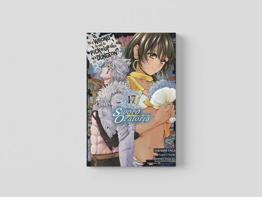 Is It Wrong to Try to Pick Up Girls in a Dungeon? On the Side: Sword Oratoria, Vol. 17 (manga) Paperback / softback