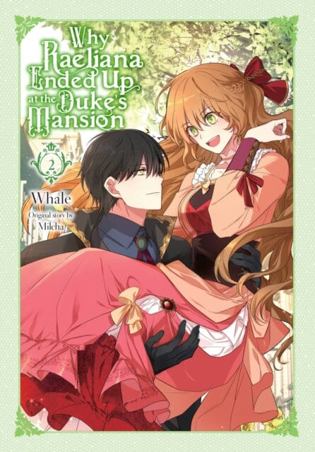 Why Raeliana Ended Up at the Duke's Mansion, Vol. 2 by Whale