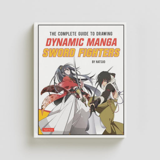 The Complete Guide to Drawing Dynamic Manga Sword Fighters Paperback / softback