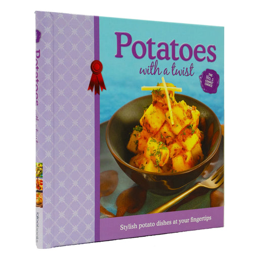 Potatoes with a Twist Recipes Book By Igloo Books (The No.1 Cooks choice) - Hardback