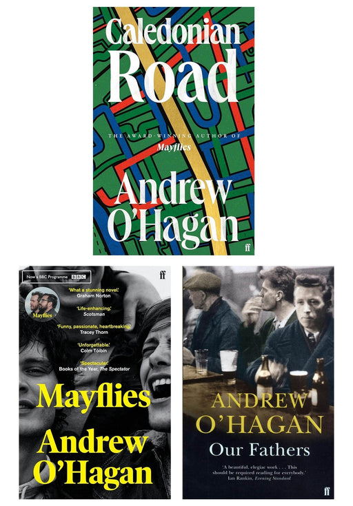 Andrew O'Hagan's Our Fathers, Mayflies & Caledonian Road 3 Books Collection Set - Fiction - Paperback/Hardback
