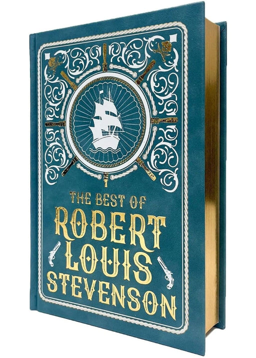 The Best of Robert Louis Stevenson: With Ribbon Bookmark And Golden Sprayed Edges - Fiction- Leatherbound Hardback